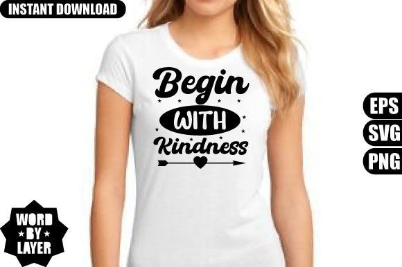 Begin with Kindness SVG: Designing with Heart