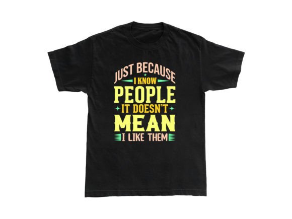 Just Because T-Shirt Design: Your Next Favorite Graphic