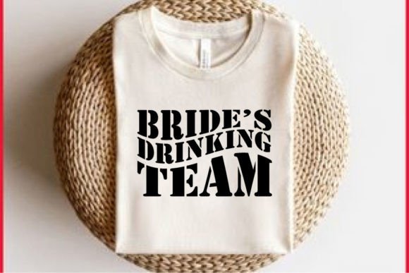 Retro Wedding T-Shirt Design: Crafting the Bride's Drinking Team Vibe